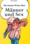Die besten Witze ueber Maenner und Sex
